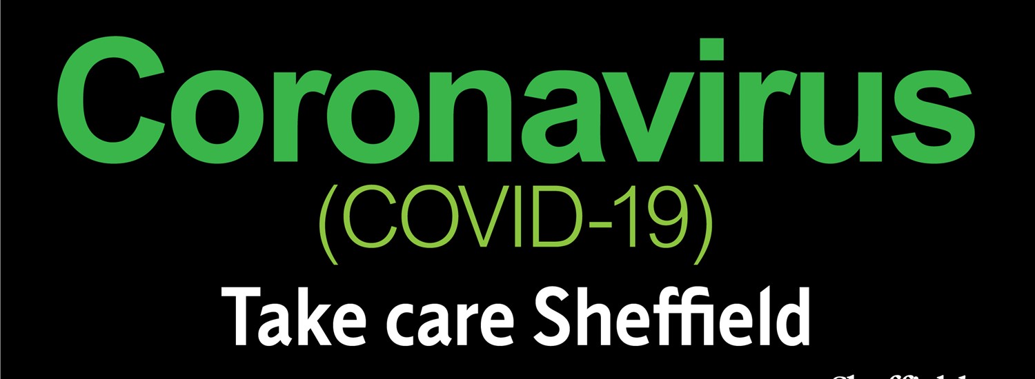 Coronavirus (Covid-19) Take care Sheffield