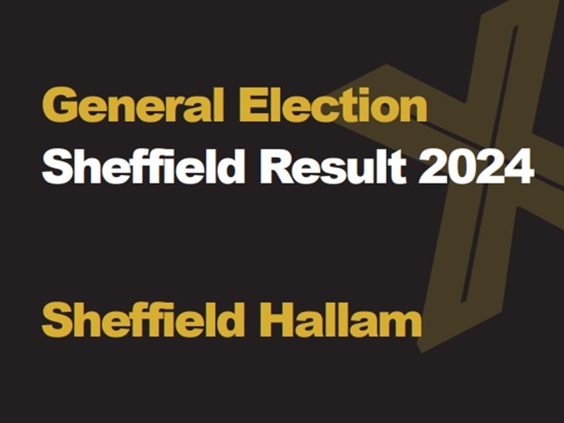 A black background with a light brown X, written across it is General Election in green with Sheffield Results 2024 in white, underneath that is written Sheffield Hallam in green