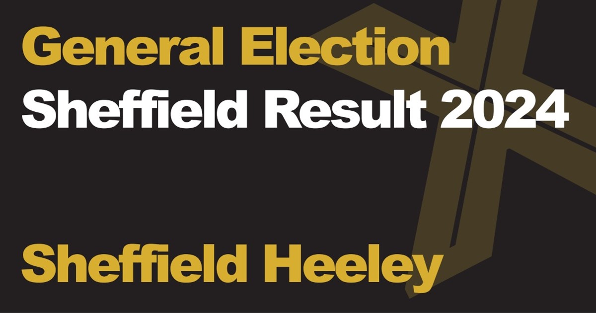 A black background with a light brown X, written across it is General Election in green with Sheffield Results 2024 in white, underneath that is written Sheffield Heeley in green