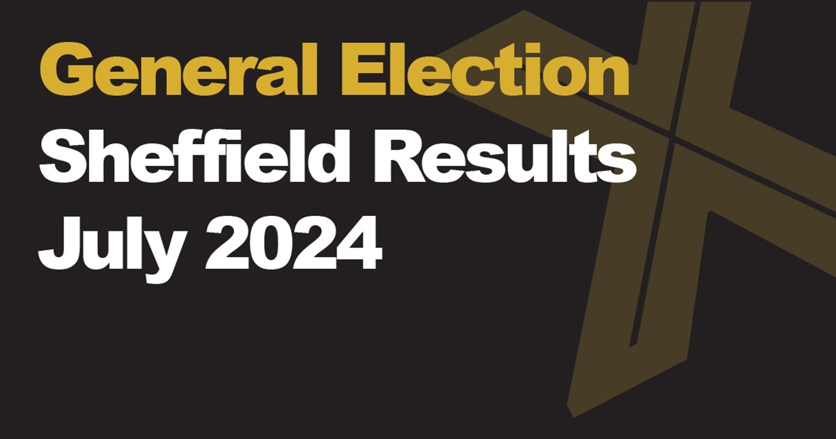 A black background with a light brown X, written across it is General Election in green with Sheffield Results in white, underneath that is written July 2024 in white.